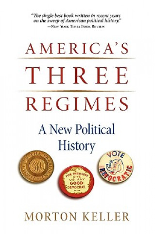 Könyv America's Three Regimes Morton Keller