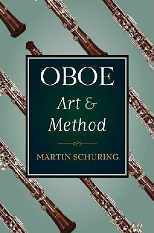 Könyv Oboe Art and Method Martin Schuring