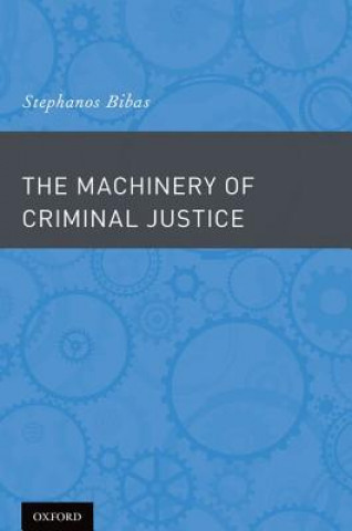 Buch Machinery of Criminal Justice Stephanos Bibas