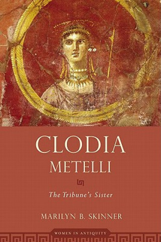 Buch Clodia Metelli Marilyn B. Skinner