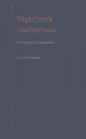 Könyv Nagarjuna's Madhyamaka Jan Westerhoff