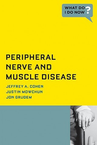 Könyv Peripheral Nerve and Muscle Disease: Peripheral Nerve and Muscle Disease Jeffrey A. Cohen