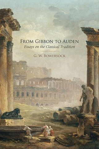 Kniha From Gibbon to Auden Glen W. Bowersock