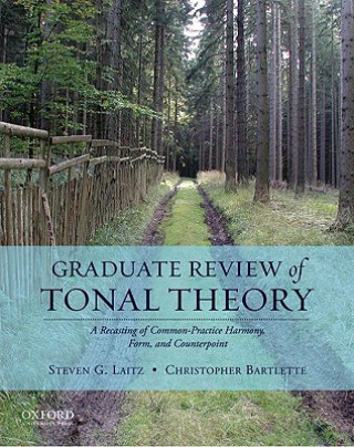 Könyv Graduate Review of Tonal Theory Steven G. Laitz