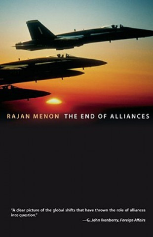 Livre End of Alliances Rajan Menon