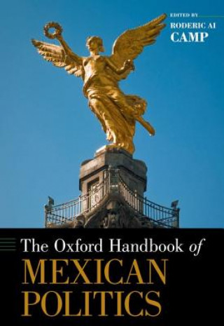 Carte Oxford Handbook of Mexican Politics Roderic Ai. Camp
