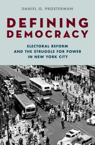 Kniha Defining Democracy Daniel O. Prosterman