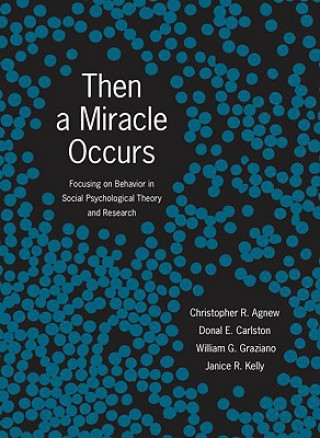 Carte Then A Miracle Occurs Christopher R. Agnew