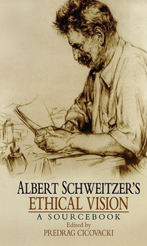 Buch Albert Schweitzer's Ethical Vision Predrag Cicovacki