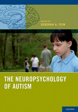 Könyv Neuropsychology of Autism Deborah A. Fein