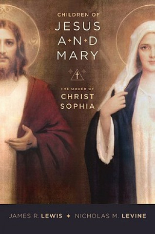 Книга Children of Jesus and Mary James Lewis