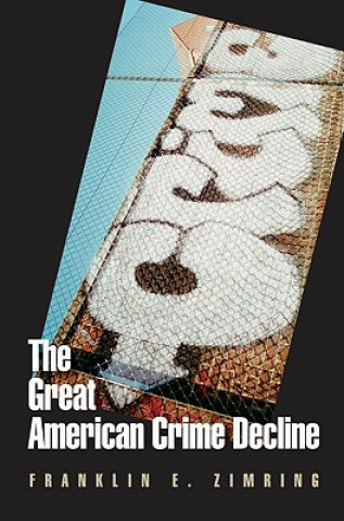 Könyv Great American Crime Decline Franklin E. Zimring