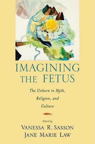 Livre Imagining the Fetus Jane Marie Law