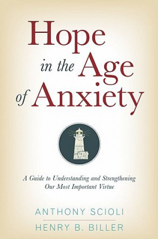 Carte Hope in the Age of Anxiety Anthony Scioli