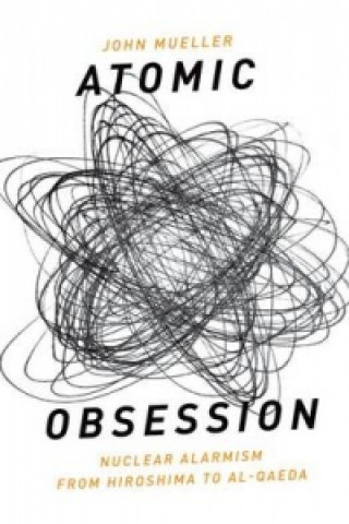 Libro Atomic Obsession John E. Mueller