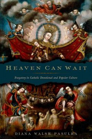 Könyv Heaven Can Wait Diana Walsh-Pasulka