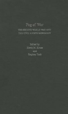 Książka Fog of War Kevin M. Kruse