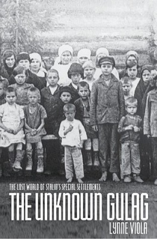 Kniha Unknown Gulag Lynne Viola
