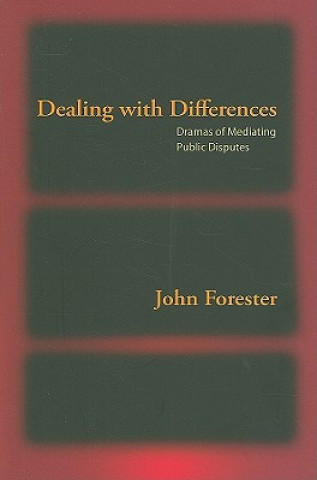 Kniha Dealing with Differences John Forester