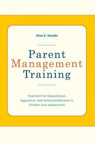 Kniha Parent Management Training Alan E. Kazdin