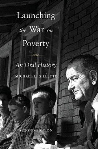 Knjiga Launching the War on Poverty Michael L. Gillette