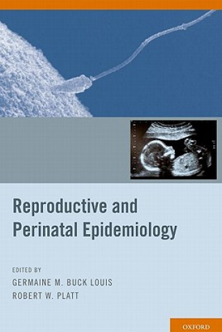 Kniha Reproductive and Perinatal Epidemiology Germaine M. Buck Louis