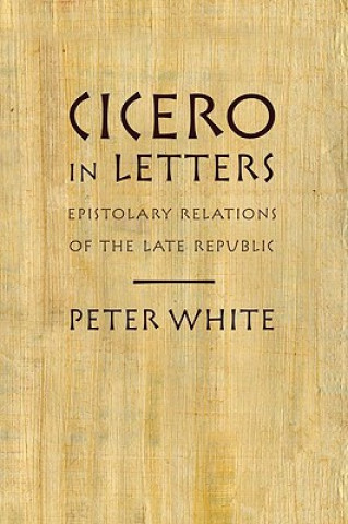 Książka Cicero in Letters Peter White