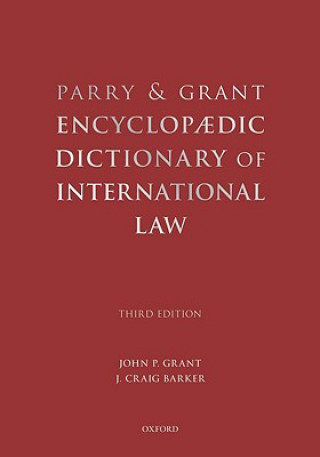 Kniha Parry and Grant Encyclopaedic Dictionary of International Law John Grant