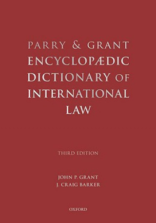 Knjiga Parry and Grant Encyclopaedic Dictionary of International Law John Grant