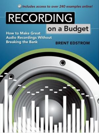Carte Recording on a Budget Brent Edstrom