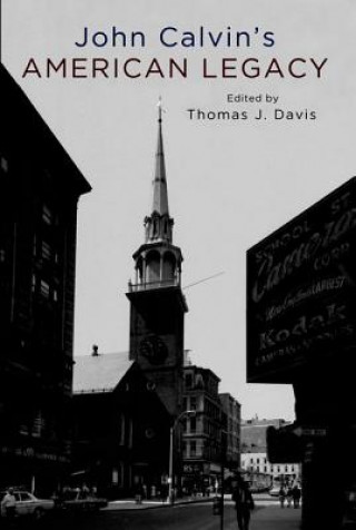 Könyv John Calvin's American Legacy Thomas Davis