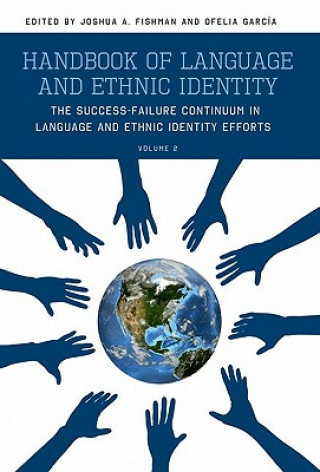 Carte Handbook of Language and Ethnic Identity, Volume 2 Joshua Fishman