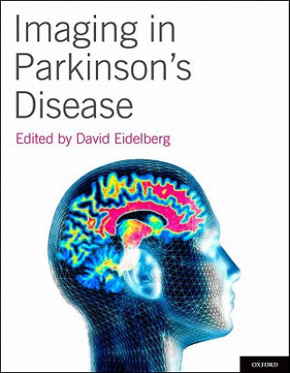 Könyv Imaging in Parkinson's Disease David Eidelberg