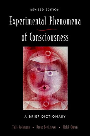 Książka Experimental Phenomena of Consciousness Bruno G. Breitmeyer