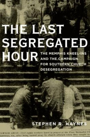 Knjiga Last Segregated Hour Stephen Haynes