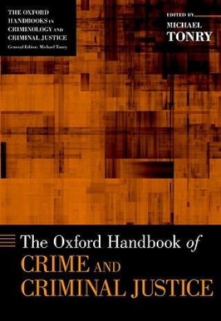 Könyv Oxford Handbook of Crime and Criminal Justice 