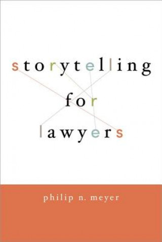 Книга Storytelling for Lawyers Philip Meyer