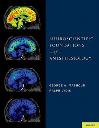 Książka Neuroscientific Foundations of Anesthesiology George A. Mashour