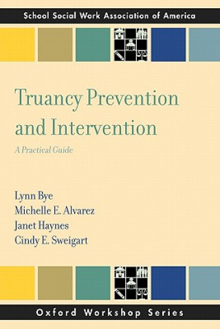 Knjiga Truancy Prevention and Intervention Lynn Bye