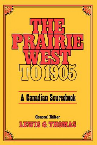 Könyv Prairie West to 1905 Thomas