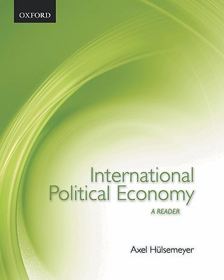Carte International Political Economy: International Political Economy Axel Hulsemeyer