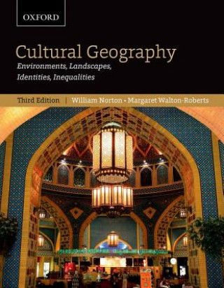 Book Cultural Geography: Environments, Landscapes, Identities, Inequalities, third edition William Norton