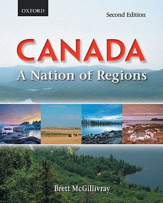 Книга Canada: A Nation of Regions: Canada Brett McGillivray