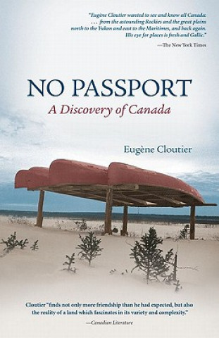 Carte No Passport: A Discovery of Canada Eugene Cloutier