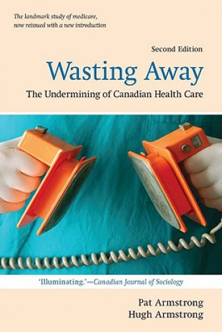 Buch Wasting Away Pat Armstrong