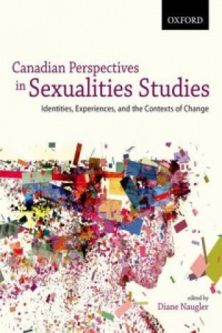 Knjiga Canadian Perspectives in Sexualities Studies: Canadian Perspectives in Sexualities Studies Diane Naugler