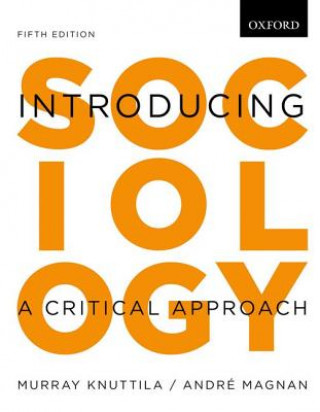 Kniha Introducing Sociology: Introducing Sociology Murray Knuttila