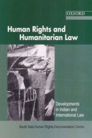 Könyv Human Rights and Humanitarian Law South Asia Human Rights Documentation Centre