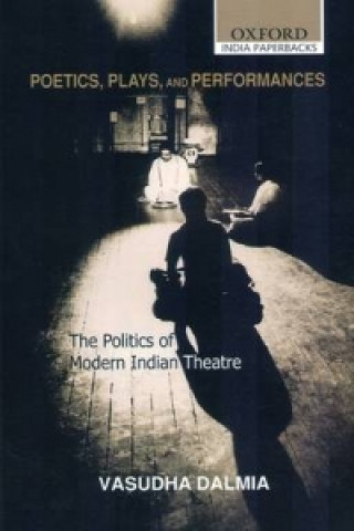 Carte Poetics, Plays, and Performances Vasudha Dalmia