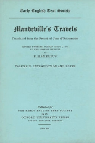 Könyv Mandeville's Travels from MS. Cotton Titus C. xvi John Mandeville